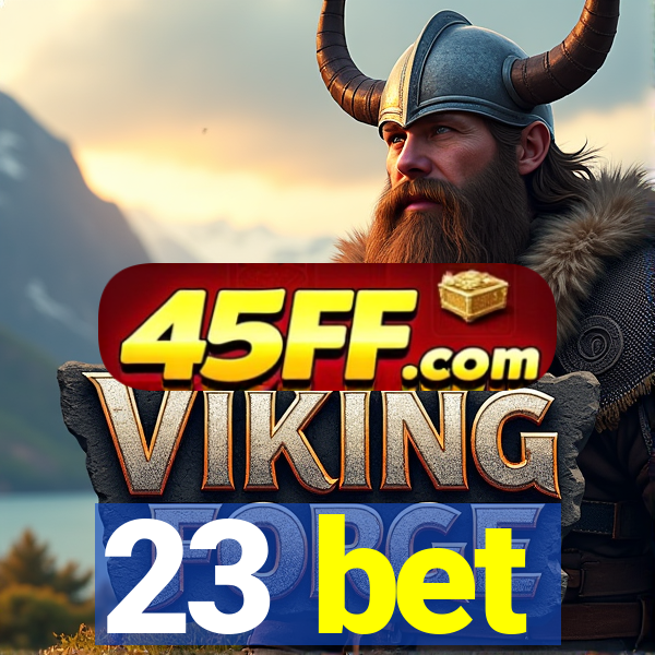 23 bet